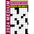 2024 Medium Crossword Puzzles for Adults: Challenging and Relaxing Crossword Puzzles Book With Solutions-(Over75 Puzzles)