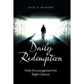 Daily Redemption: Daily Encouragement for Right Choices