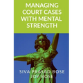 Managing Court Cases with Mental Strength