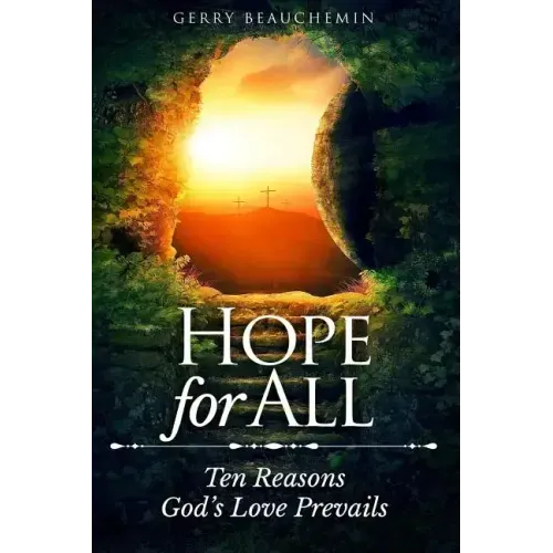 Hope For All: Ten Reasons God's Love Prevails