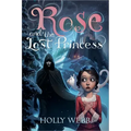 Rose and the Lost Princess