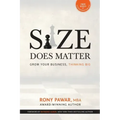 Size Does Matter: Grow Your Business, Thinking Big