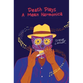 Death Plays a Mean Harmonica