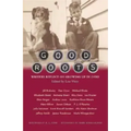 Good Roots: Writers Reflect on Growing Up in Ohio