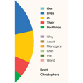 Our Lives in Their Portfolios: Why Asset Managers Own the World