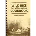 Wild Rice for All Seasons Cookbook