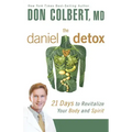 The Daniel Detox: 21 Days to Revitalize Your Body and Spirit