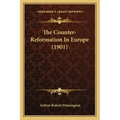 The Counter-Reformation In Europe (1901)