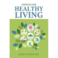 Choices For Healthy Living
