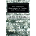 Self-Help with illustrations of Conduct and Perseverance