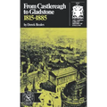 From Castlereagh to Gladstone: 1815-1885