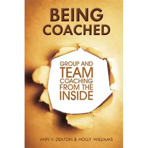 Being Coached: Group and Team Coaching from the Inside