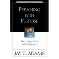 Preaching with Purpose: The Urgent Task of Homiletics
