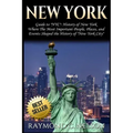 New York: Guide to NYC: History of New York - Where The Most Important People, Places and Events Shaped the History of New York City