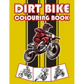 Dirt Bike Colouring Book: Big Motorcycle Coloring Book for Kids & Teens