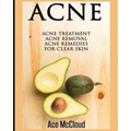 Acne: Acne Treatment: Acne Removal: Acne Remedies For Clear Skin