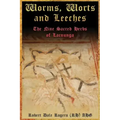 Worms, Worts and Leeches: The Nine Sacred Herbs of Lacnunga