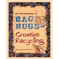 An Introduction to Rag Rugs - Creative Recycling