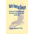 Native American Directory: Vital Records of Maine, Massachusetts, Rhode Island, Connecticut, New York and Wisconsin