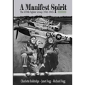 A Manifest Spirit: The 359th Fighter Group 1943-1945