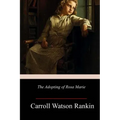 The Adopting of Rosa Marie