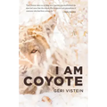 I Am Coyote