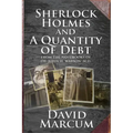 Sherlock Holmes and a Quantity of Debt