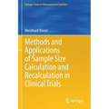 Methods and Applications of Sample Size Calculation and Recalculation in Clinical Trials
