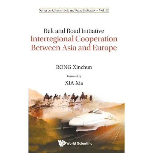 Belt and Road Initiative: Interregional Cooperation Between Asia and Europe