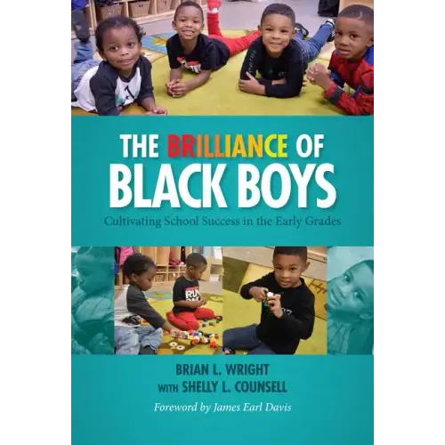 The Brilliance of Black Boys: Cultivating School Success in the Early Grades