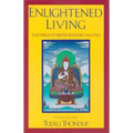 Enlightened Living: Teachings of Tibetan Buddhist Masters