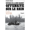 Histoire de la ligne Maginot. Offensive sur le Rhin