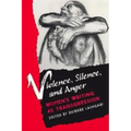 Violence, Silence, and Anger: Women's Writing as Transgression