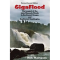GigaFlood: The Largest of the Lake Missoula Floods In Northwest Oregon and Southwest Washington