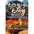 Day By Day In The Father's Embrace