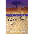 I Sat Where They Sat