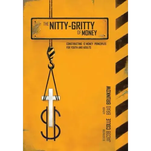 The Nitty-Gritty of Money: Constructing Twelve Money Principles for Youth and Adults