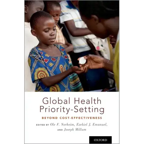 Global Health Priority-Setting: Beyond Cost-Effectiveness