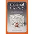 Material Mystery: The Flesh of the World in Three Mythic Bodies
