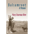 Balsamroot: A Memoir