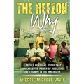 The Reezon Why: A Deeply Personal Story That Showcases the Power of Resilience and Triumph in the Inner City Streets