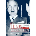 Truman and the Democratic Party