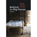 Behind the Big House: Reconciling Slavery, Race, and Heritage in the U.S. South