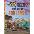 The X-tails Dirt Bike at Badlands