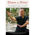 Bagua and Xingyi: An Intersection of the Straight and Curved
