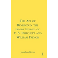 The Art of Revision in the Short Stories of V.S. Pritchett and William Trevor