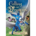 Calling on Dragons: The Enchanted Forest Chronicles, Book Three