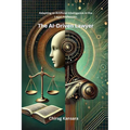 The AI-Driven Lawyer: Adapting to Artificial Intelligence in the Legal Profession
