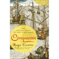 Conquerors: How Portugal Forged the First Global Empire