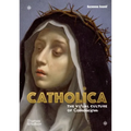 Catholica: The Visual Culture of Catholicism